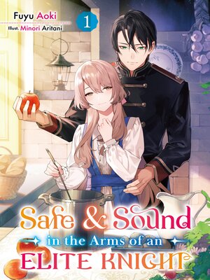 Safe & Sound in the Arms of an Elite Knight, Volume 1 - ebook